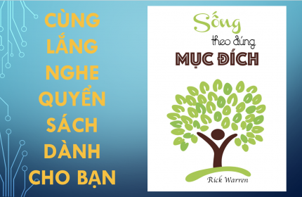 Sống Theo Đúng Mục Đích - Sách Nói MP3